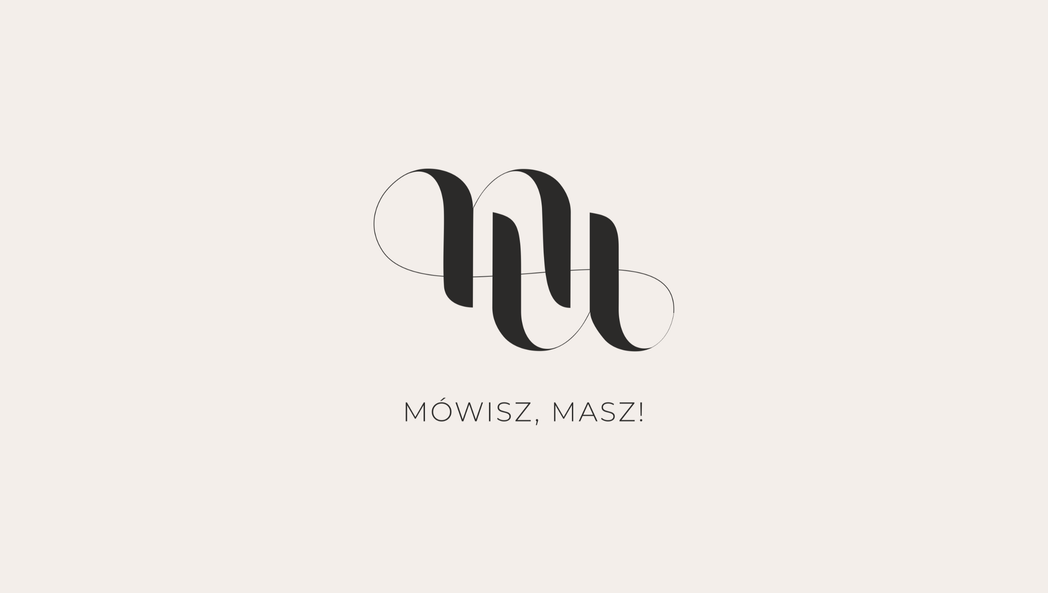 mówisz, masz!